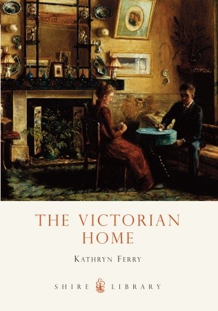 The Victorian Home (Shire Library)