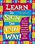 Learn to Sign the Fun Way: ...
