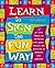 Learn to Sign the Fun Way by Penny Warner