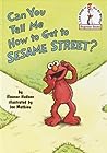 Can You Tell Me How to Get to Sesame Street? by Eleanor Hudson