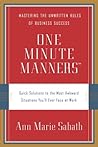One Minute Manners: Quick Solutions to the Most Awkward Situations You'll Ever Face at Work One Minute Manners: Quick Solutions to the Most Awkward Situations You'll Ever Face at Work