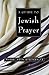 A Guide to Jewish Prayer