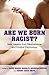 Are We Born Racist?: New In...