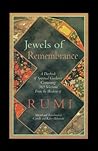 Jewels of Remembrance: A Daybook of Spiritual Guidance Containing 365 Selections From the Wisdom of Rumi