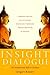 Insight Dialogue: The Inter...