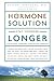 The Hormone Solution: Stay ...
