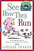 See How They Run: An Energizing Guide to Keeping Up with Your Turbo-Toddler
