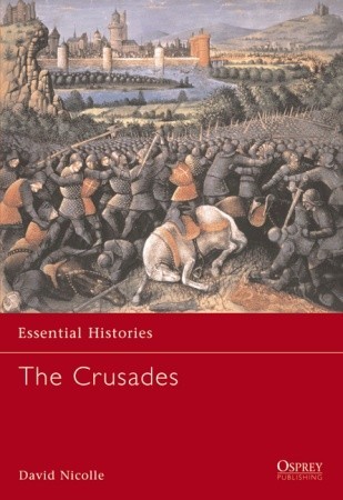 The Crusades (Essential Histories #1)
