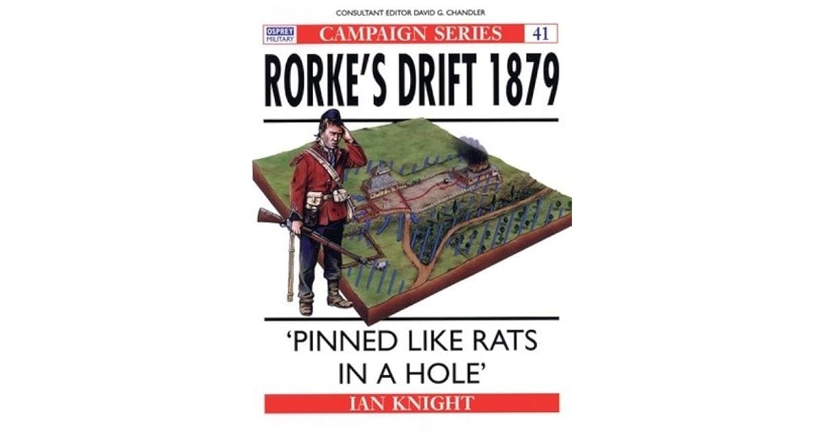 Rorke's Drift 1879 'Pinned Like Rats in a Hole' by Ian Knight