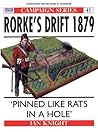 Rorke's Drift 1879: 'Pinned Like Rats in a Hole' (Campaign)