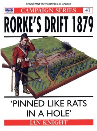 Rorke's Drift 1879: 'Pinned Like Rats in a Hole' (Campaign)