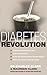 The Diabetes Revolution by Charles Clark