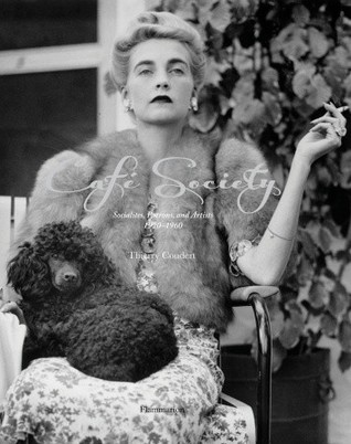 Café Society: Socialites, Patrons, and Artists 1920-1960 (Hardcover)
