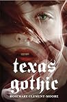 Texas Gothic by Rosemary Clement-Moore