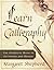 Learn Calligraphy: The Comp...