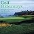 Golf Hideaways: The Best Courses & Resorts