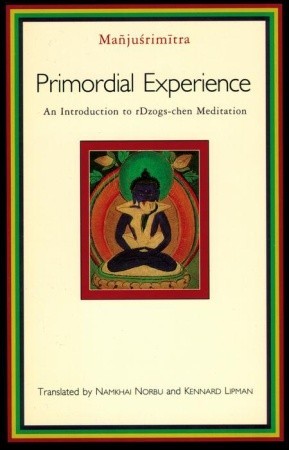 Primordial Experience: An Introduction to Dzog-chen Meditation (Paperback)