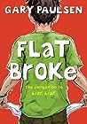 Flat Broke by Gary Paulsen