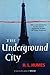 The Underground City: A Novel
