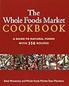 The Whole Foods Market Cookbook: A Guide to Natural Foods with 350 Recipes