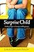 Surprise Child by Leslie Leyland Fields