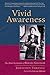 Vivid Awareness: The Mind Instructions of Khenpo Gangshar