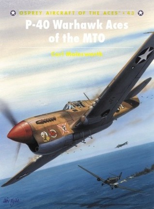 P-40 Warhawk Aces of the MTO (Osprey Aircraft of the Aces No 43)
