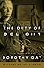 The Duty of Delight: The Diaries of Dorothy Day