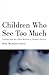 Children Who See Too Much: ...