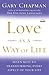 Love as a Way of Life: Seven Keys to Transforming Every Aspect of Your Life