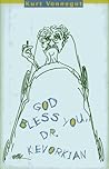 God Bless You, Dr...