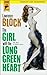 The Girl With the Long Green Heart (Hard Case Crime, 14)