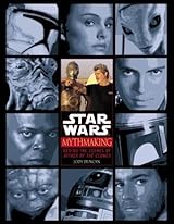 洋書 Star Wars, Mythmaking: Behind the Scenes Buy Mythmaking: Behind the Scenes of Star Wars: Episode 2