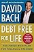 Debt Free for Life: The Fin...