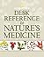 Desk Reference to Nature's Medicine