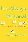 It's Always Personal: Navigating Emotion in the New Workplace