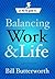 Balancing Work and Life by Bill Butterworth
