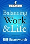 Balancing Work and Life (On-the-Fly Guide) Balancing Work and Life (On-the-Fly Guide)