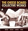 The Cheese Board: Collective Works: Bread, Pastry, Cheese, Pizza