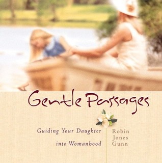 Gentle Passages: Guiding Your Daughter into Womanhood (Hardcover)