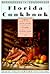 The Florida Cookbook: From Gulf Coast Gumbo to Key Lime Pie