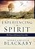 Experiencing the Spirit: Th...