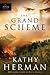 The Grand Scheme by Kathy Herman