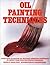 Oil Painting Techniques: Le...