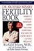Dr. Richard Marrs' Fertility Book: America's Leading Infertility Expert Tells You Everything You Need to Know About Getting Pregnant