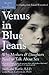 Venus in Blue Jeans by Nathalie Bartle
