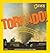 Tornado!: The Story Behind These Twisting, Turning, Spinning, and Spiraling Storms (National Geographic Kids)