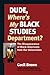 Dude, Where's My Black Studies Department? by Cecil Brown
