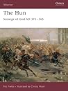 The Hun: Scourge of God AD 375–565 (Warrior, 111) The Hun: Scourge of God AD 375–565 (Warrior, 111)