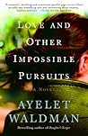 Love and Other Impossible Pursuits